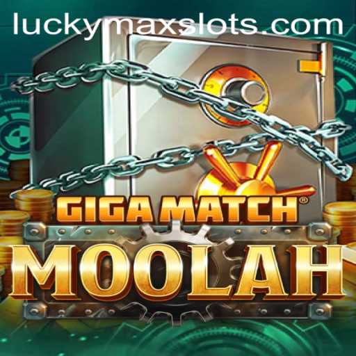 Unlocking the Thrills of GigaMatchMoolah: The Ultimate Lucky Max Slot Experience