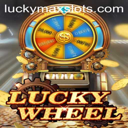Exploring the Thrills of LuckyWheel and Conquering the Lucky Max Slot
