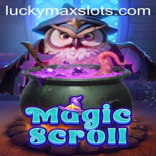 Exploring the Enchanting World of MagicScroll and the Excitement of Lucky Max Slot