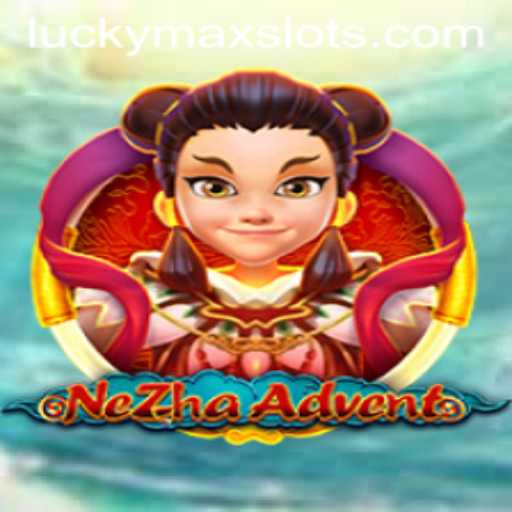 Unveiling NeZhaAdvent: A Journey Through the Lucky Max Slot