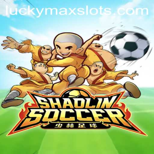 Unveiling the World of ShaolinSoccer: A Journey into Lucky Max Slot