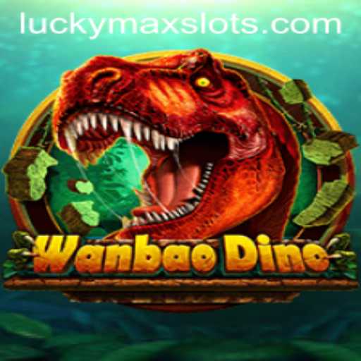 Discover the Thrills of WanBaoDino and Lucky Max Slot